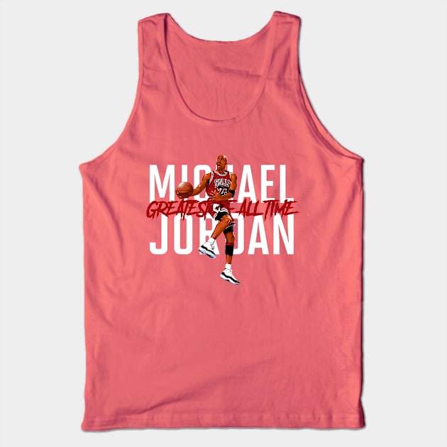 Michael Jordan - Greatest Of All Time Tank Top by Bob Charl